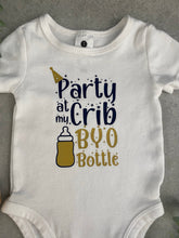 Load image into Gallery viewer, Baby Bodysuit - &quot;Party at my Crib, BYO Bottle&quot;
